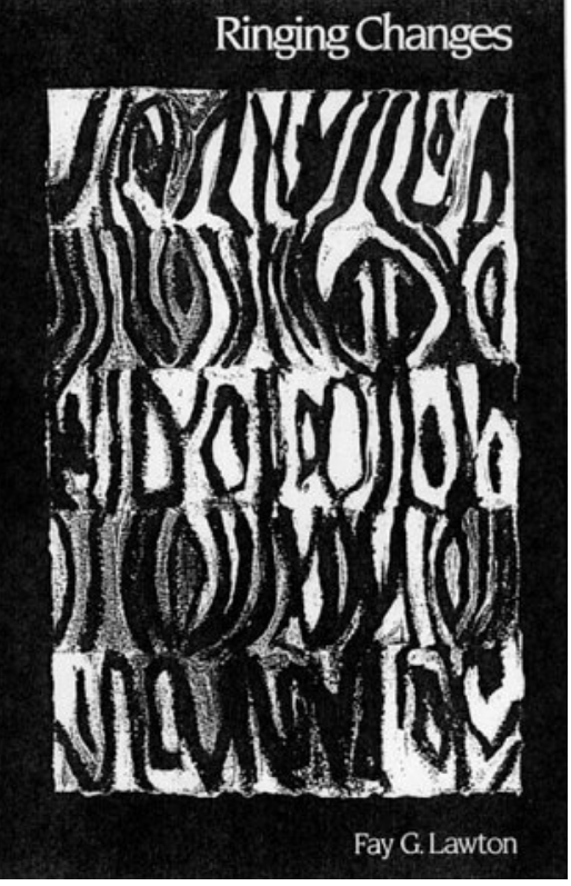 Poetry by Fay Lawton, Cover art and Design by Pamela Lawton, published by Hillside Press, from a grant awarded by Bryn Mawr College, 1999